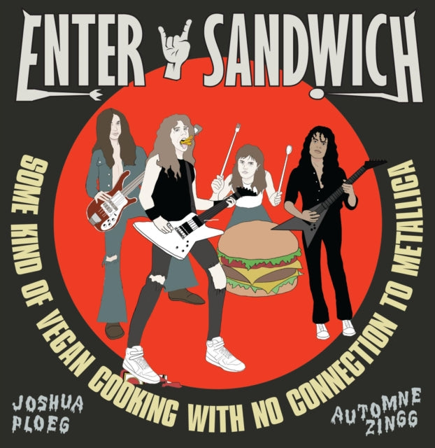 Ploeg Joshua - Enter Sandwich Some Kind Of Vegan Cooking With No Connection To Metallica - Hardcover
