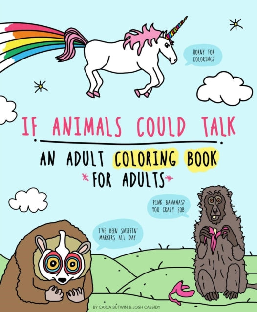 Binding: Paperback
Description: Born from the book that went viral If Animals Could Talk Carla Butwin and Josh Cassidy created a special edition coloring book to help make quarantine suck a little less.