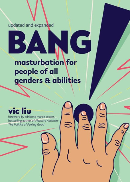 Binding: Paperback
Title: Bang! Masturbation For People Of All Genders And Abilities (2nd Edition)
Author(s): Liu Vic
Publisher: Microcosm Publishing
Barcode: 9781648412288
Pages: 192 Pages
Publication Date: 10/24/2023
Category: Sex & Sexuality, Sex Manuals