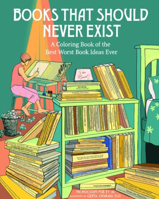 Binding: Paperback
Description: These books are so bad they're brilliant - and they'll never exist (we hope) except in these fully developed engagingly detailed laugh - out - loud coloring pages.