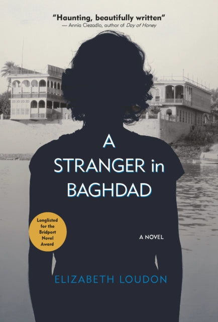 Loudon Elizabeth - A Stranger In Baghdad A Novel - Hardcover