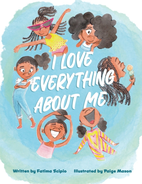 Scipio Fatima - I Love Everything About Me - Hardcover