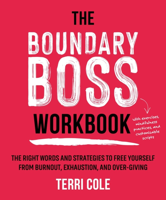 Binding: Paperback
Description: From boundary expert Terri Cole comes an empowering workbook featuring a wide variety of new practices exercises and encouragement. Our culture is finally recognizing the importance of having and maintaining strong personal boundaries.