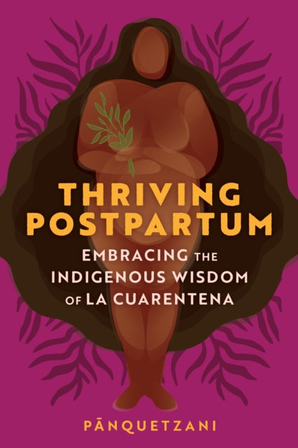 Binding: Paperback
Description: From ancestral healing expert Pa nquetzani comes traditional Indigenous wisdom for helping women thrive in rather than merely survive the postpartum experience.