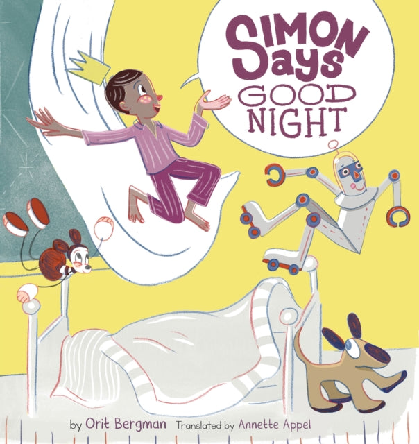Binding: Hardcover
Description: Simon didn t say go to sleep did he? After he's tucked into bed Simon and his favorite toys get ready to play Simon Says! The nighttime comes alive and imaginations run free as Simon issues his commands to his little friends.