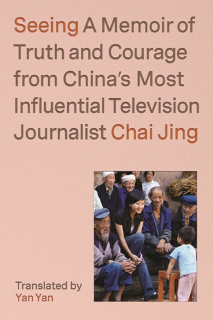 Binding: Hardcover
Description: Seeing is a searing and candid memoir from award - winning journalist about epidemics pollution and domestic violence in contemporary China.