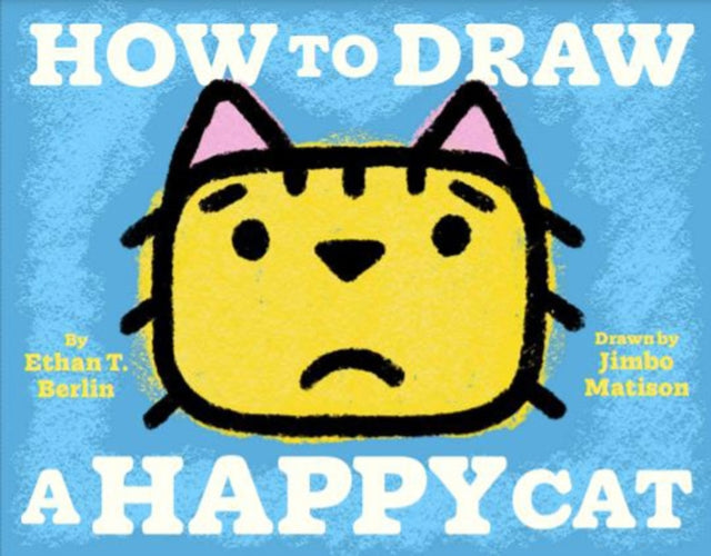 Binding: Hardcover
Description: A "how to draw" lesson spins hilariously out of control when a cat won't stay happy in this relatable madcap read - aloud.
Title: How To Draw A Happy Cat
Author(s): Berlin Ethan T.