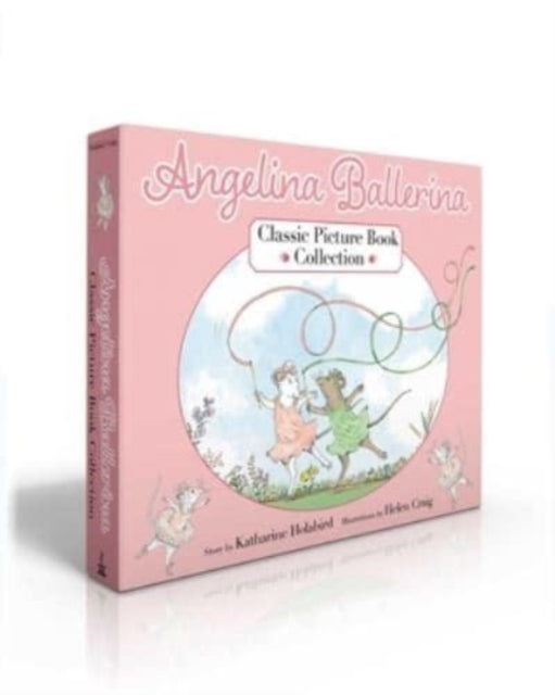 Holabird Katharine - Angelina Ballerina Classic Picture Book Collection (Boxed Set) Angelina Ballerina; Angelina And Alice; Angelina And The Princess - Hardcover