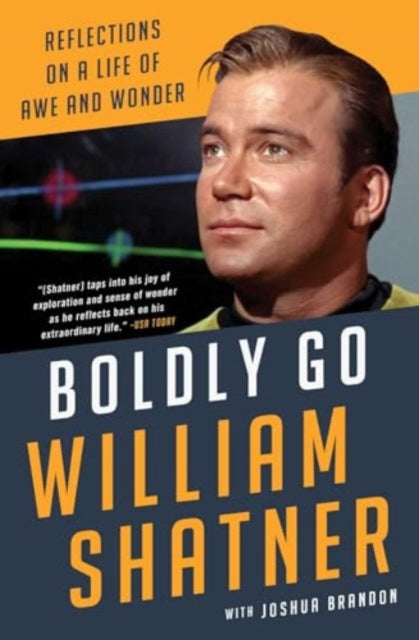 Shatner William - Pre Order Boldly Go Reflections On A Life Of Awe And Wonder - Paperback