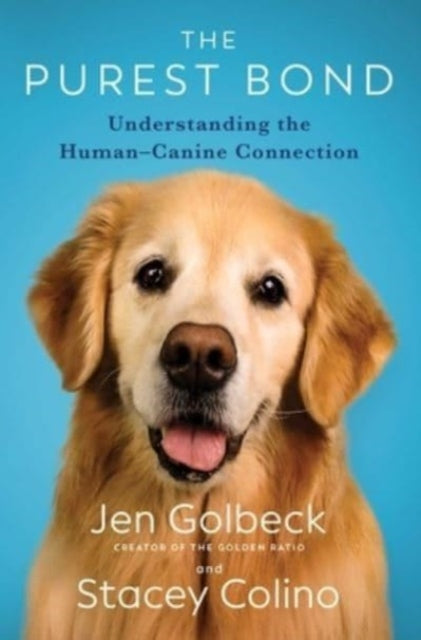 Colino Stacey - The Purest Bond Understanding The Human - Canine Connection - Hardcover