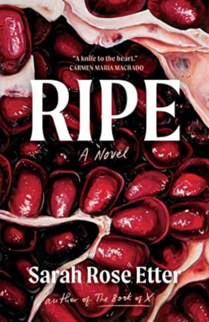 Etter Sarah Rose - Ripe A Novel - Hardcover