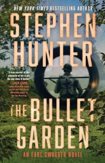 Hunter Stephen - The Bullet Garden An Earl Swagger Novel - Paperback