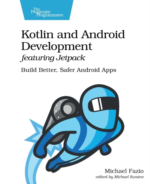 Binding: Paperback
Description: Start building native Android apps the modern way in Kotlin with Jetpack's expansive set of tools libraries and best practices. Learn how to create efficient resilient views with Fragments and share data between the views with View Models.