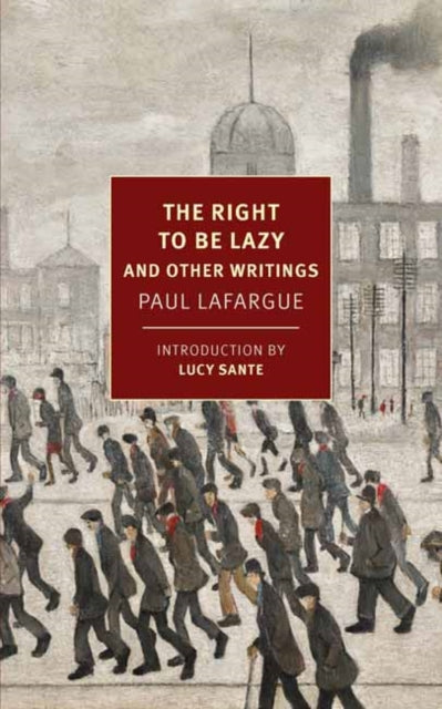 Binding: Paperback
Description: Now in a new translation a classic nineteenth - century defense for the cause of idleness by a revolutionary writer and activist (and Karl Marx's son - in law) that reshaped European ideas of labor and production.