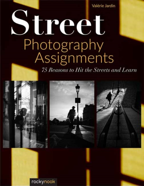 Jardin Valerie - Street Photography Assignments - Paperback