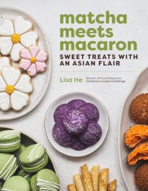 He Lisa - Matcha Meets Macaron Sweet Treats With An Asian Flair - Hardcover