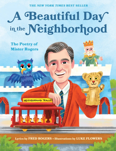 Rogers Fred - A Beautiful Day In The Neighborhood The Poetry Of Mister Rogers - Hardcover