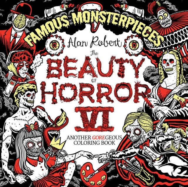 Robert Alan - The Beauty Of Horror 6: Famous Monsterpieces Coloring Book - Paperback