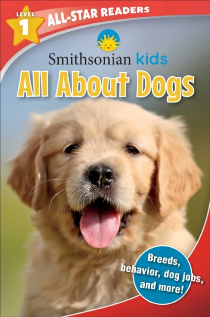 Fischer Maggie - Smithsonian Kids All - Star Readers: All About Dogs Level 1 - Paperback