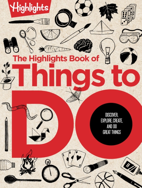 Binding: Hardcover
Description: The ultimate boredom buster! From the brand behind America's #1 most - read children's magazine the Highlights Book of Things to Do is the essential book of pure creativity and inspiration filled with over 500 screen - free things to do with kids.