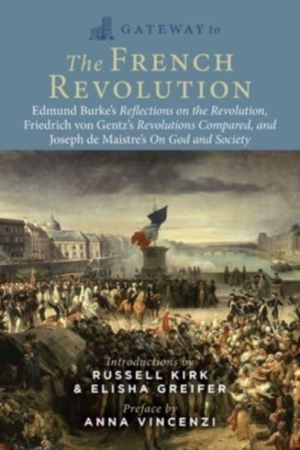 Binding: Paperback
Description: The legacy of the French Revolution critiqued by the most important thinkers of the day. Gateway to the French Revolution features voices critical of the French Revolution and its aftershocks.