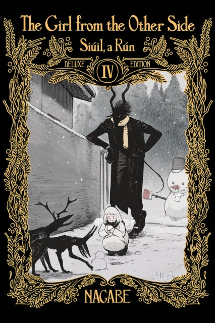 The Girl From The Other Side: Siuil A Run Deluxe Edition Iv (Vol. 10 - 11+ Ex Hardcover Omnibus)