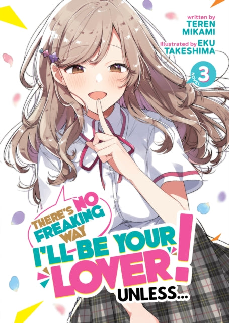 Binding: Paperback
Description: Select Guide Rating
Title: There's No Freaking Way I'll Be Your Lover! Unless (Light Novel) Vol.