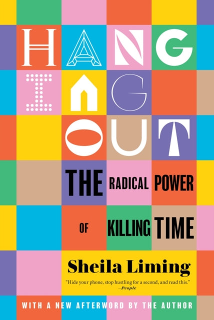 Binding: Paperback
Description: Almost every day it seems that our world becomes more fractured more digital and more chaotic. Sheila Liming has the answer: we need to hang out more.