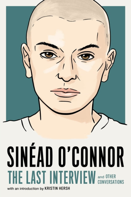 Binding: Paperback
Description: Brilliant loveable mercurial troubled: Sinead O Connor was one of the most important Irish artists of the past 50 years.