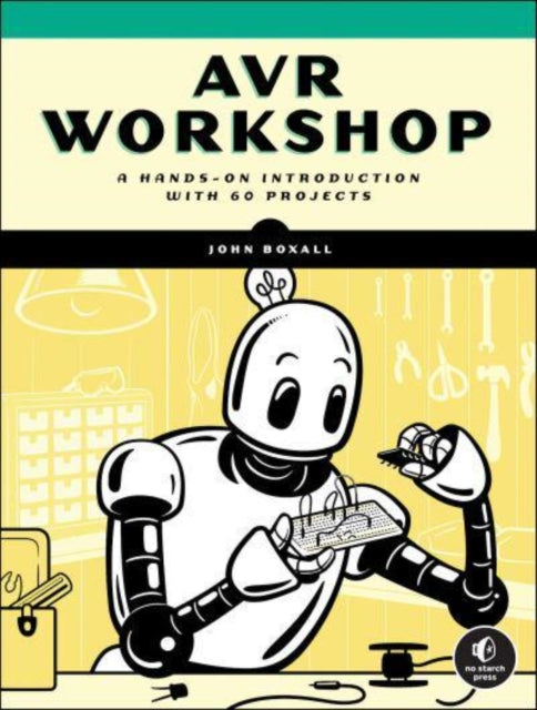 Binding: Paperback
Description: AVR Workshop is a comprehensive introduction to working with the Microchip AVR 8 - bit family of microcontrollers - made famous through their use in Arduino and other compatible boards.
