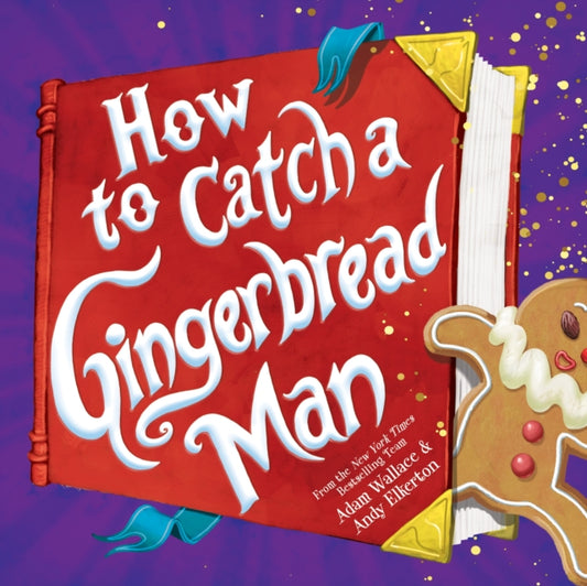 Wallace Adam - How To Catch A Gingerbread Man - Hardcover