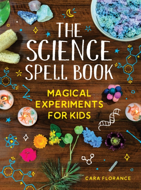Florance Cara - The Science Spell Book Magical Experiments For Kids - Paperback