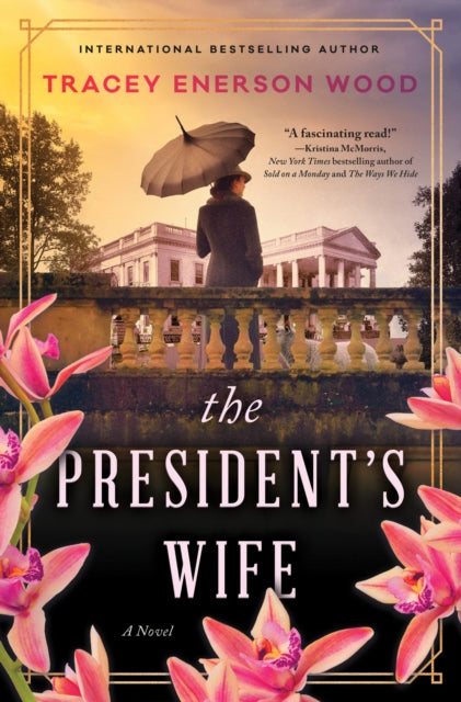 Wood Tracey Enerson - The President's Wife A Novel - Paperback
