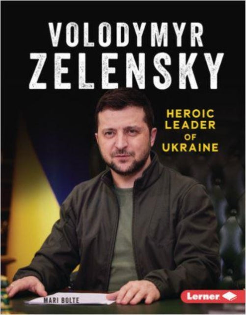 Bolte Mari - Volodymyr Zelensky Heroic Leader Of Ukraine - Paperback