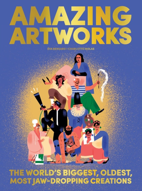 Binding: Hardcover
Description: Discover the biggest oldest most amazing artworks throughout history in this fun and original introduction to art history.