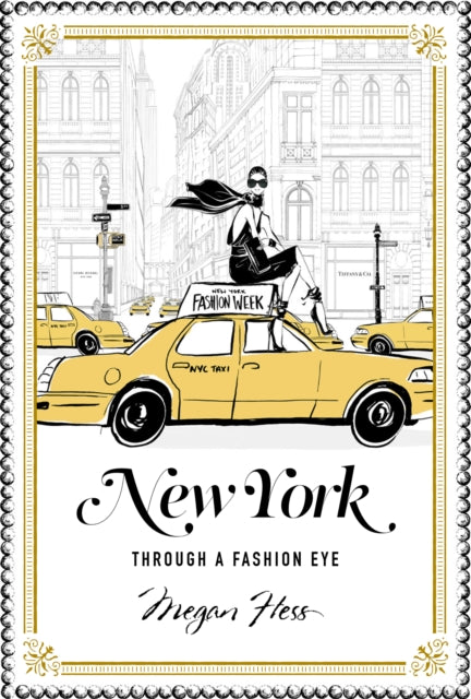 Binding: Hardcover
Title: New York Through A Fashion Eye
Author(s): Hess Megan
Publisher: Hardie Grant Books
Barcode: 9781743791714
Pages: 208 Pages, Full-Colour Illustrations
Publication Date: 11/8/2016
Category: Travel & Holiday Guides