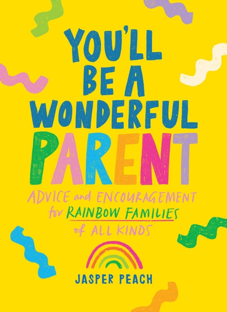 Binding: Hardcover
Description: In You ll Be a Wonderful Parent Jasper Peach provides a practical and emotional guide for Lgbtiq a+ families around the arrival of a new baby.