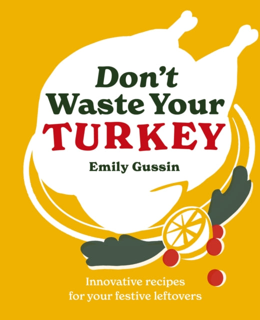 Binding: Hardcover
Description: Roast turkey is perfect for festive family feasts. But there's always too much and who hasn't had to throw away at least some of their turkey leftovers after Christmas? Putting the leftovers to good use isn't as easy as it should be - until now.