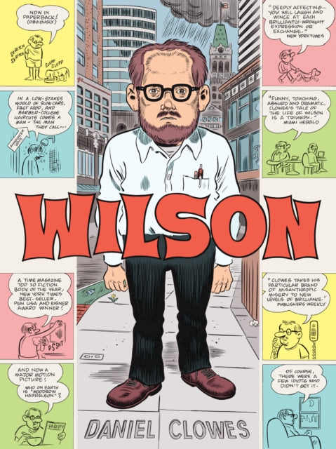 Binding: Paperback
Description: Now a feature film with Woody Harrelson and Laura Dern A new paperback edition of the modern classic timed to the release of the Alexander Payne produced film version. Meet Wilson an opinionated middle - aged loner who loves his dog and quite possibly no one else.