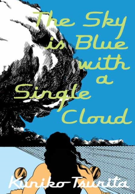 Binding: Paperback
Description: The work of a visionary and iconoclastic feminist cartoonist available in English for the first time The Sky is Blue with a Single Cloud collects the best short stories from Kuniko Tsurita's remarkable career.