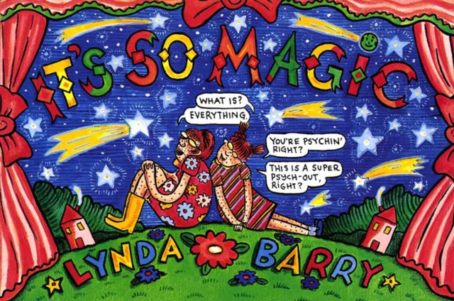 Binding: Hardcover
Description: Lynda Barry's Ernie Pook's Comeek made the world look wild ugly joyful and mysterious. ? The New Yorker Maybonne Mullen is riding on a bummer according to her little sister Marlys. As much as teenage Maybonne prays and tries she just can t connect to the magic of living.