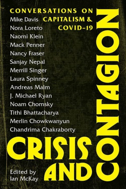 Binding: Paperback
Description: Crisis and Contagion is a selection of fourteen interviews conducted by Ian Mc Kay of the Wilson Institute at Mc Master University.