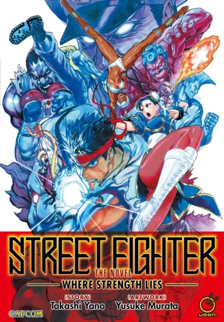 Binding: Paperback
Description: The World Warrriors take center stage in the first ever Street Fighter novel! Featuring Ryu VS Akuma Chun - li VS Elena Guile VS E. Honda Sagat VS M. Bison and many more classic fighters colliding in their most epic encounters yet.