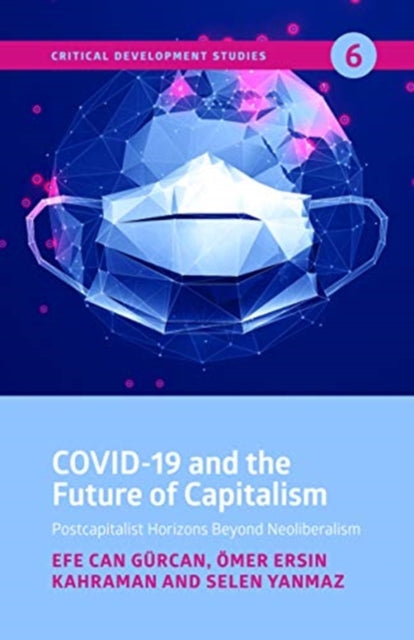 Binding: Paperback
Description: Covid - 19 may be an historical turning point for global capitalism. It has revealed the crisis of neoliberal globalization; however this does not automatically lead to the ultimate defeat of capitalism or its neoliberal incarnation.