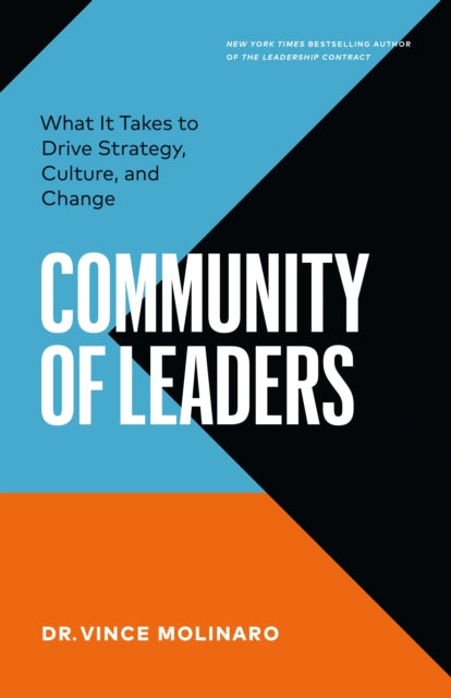 Molinaro Vince - Community Of Leaders What It Takes To Drive Strategy Culture And Change - Paperback