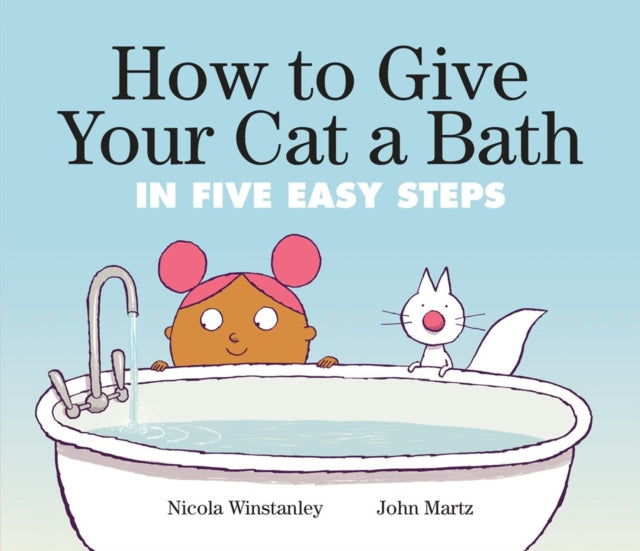 Binding: Paperback
Description: Step one: fill the bath; Step two: put the cat in the bath; Step three: put shampoo on the cat; Step four: rinse the cat; Step five: dry the cat.