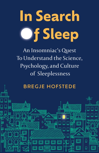 Binding: Hardcover
Description: " Bregje Hofstede is an extraordinary writer." Rutger Bregmans author of Utopia for Realists and Humankind: A Hopeful History Jenny Odell's How to Do Nothing meets Matthew Walker's Why We Sleep in this fascinating deep - dive into the science and history of sleep.
