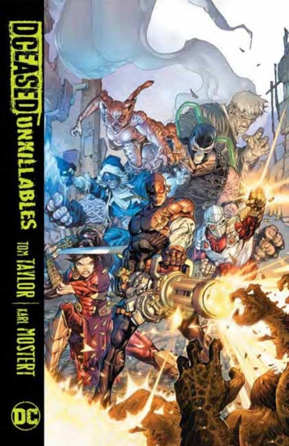 Taylor Tom - Dceased: The Unkillables - Hardcover