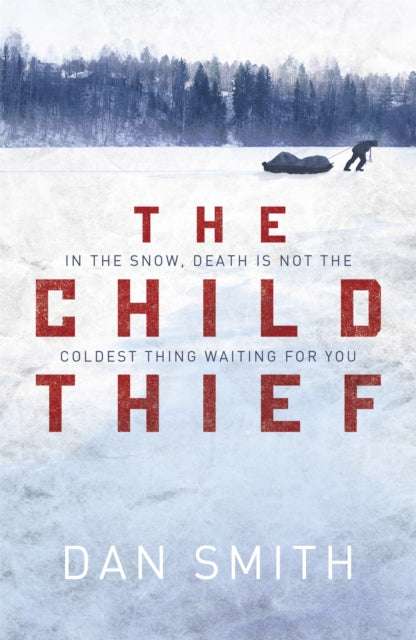 Binding: Paperback
Description: In the snow death is not the coldest thing waiting for you.
Title: The Child Thief
Author(s): Smith Dan
Publisher: Orion Publishing Co
Barcode: 9781780222868
Pages: 400 Pages
Publication Date: 9/5/2013
Category: Crime & Mystery