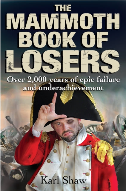Shaw Karl - The Mammoth Book Of Losers - Paperback